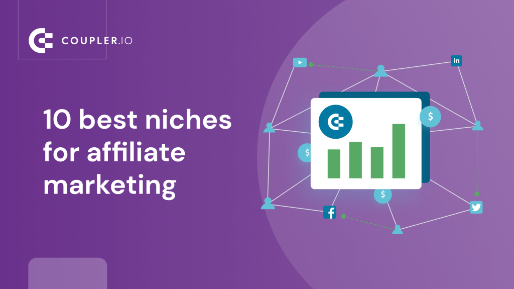 10 Best Niches for Affiliate Marketing 2023 Coupler.io