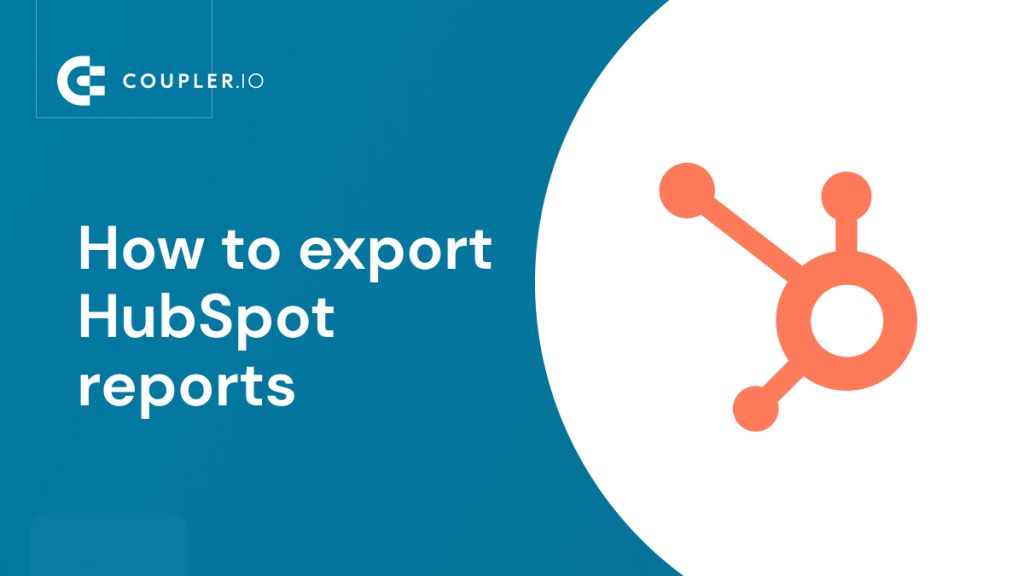 How to export reports from HubSpot