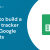 How to Build Sales Tracker with Google Sheets