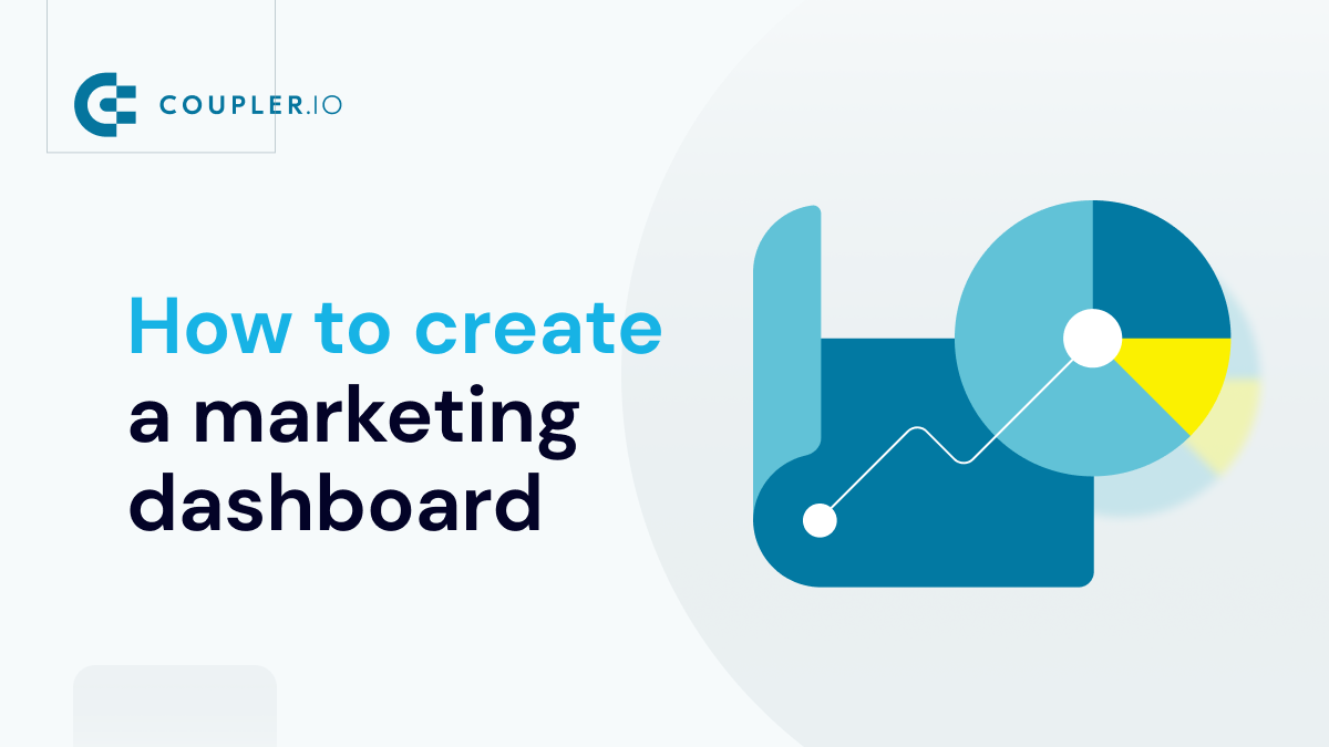 13 Marketing Dashboards To Track Your Progress Coupler.io Blog
