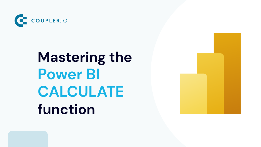 Mastering the Power BI CALCULATE Function (1)
