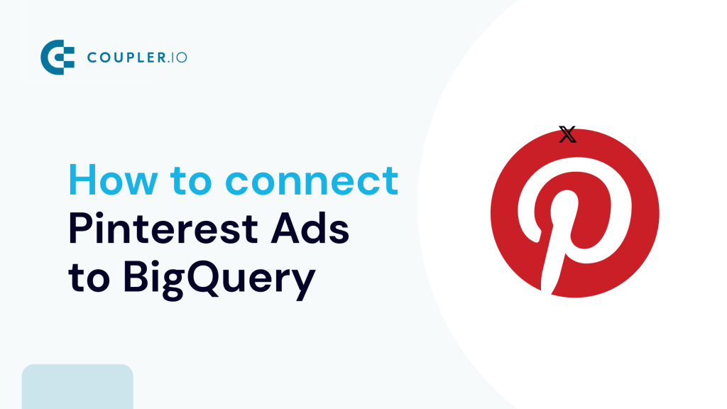 How to connect Pinterest Ads to BigQuery